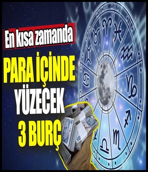 En Kısa Sürede Para içinde yüzecek 3 burç: galerisi resim 1