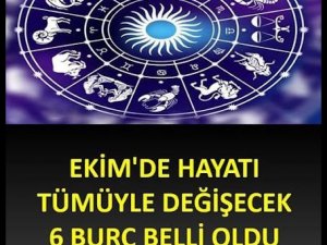 Ekim'de hayatı tümüyle değişecek 6 burç beIIi oIdu.