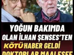 İlhan Şeşen'den üzen haber geldi