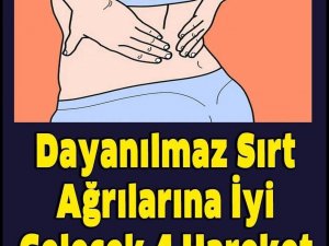 Dayanılmaz Sırt Ağrılarına İyi Gelecek