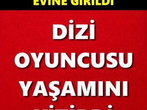 HABER ALINAMAYINCA EVİNE GİRİLDİ! YAŞAMINI YİTİRDİ