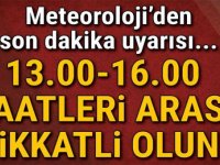 Meteoroloji’den üst üste son dakika uyarısı yapiyor … 13.00-16.00 SAATLERİ ARASI DİKKATLİ OLUN!