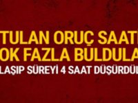 Oruç saatini fazla buldular, 4 saat düşürdüler!